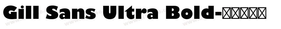 Gill Sans Ultra Bold字体转换